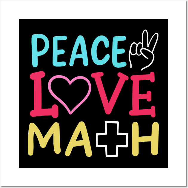 Peace Love Math Wall Art by maxcode